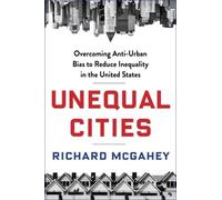 Richard McGahey Unequal Cities (Copertina rigida)