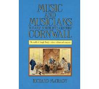 Richard McGrady Music and Musicians in Early Nineteenth-Century Corn (Tascabile)
