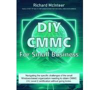 Richard McInteer DIY CMMC for Small Business (Copertina rigida)