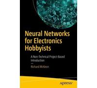 Richard McKeon Neural Networks for Electronics Hobbyists (Tascabile)
