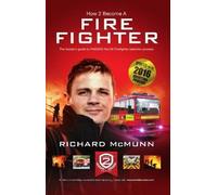 Richard McMunn How to Become a Firefighter: The Ultimate Insider's G (Tascabile)