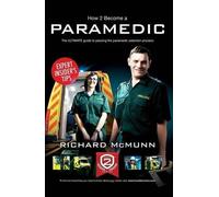 Richard McMunn How to Become a Paramedic: The Ultimate Guide to Pass (Tascabile)