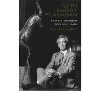 Richard McNeff With Barry Flanagan (Copertina rigida)