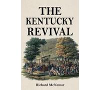 Richard McNemar The Kentucky Revival (Tascabile)
