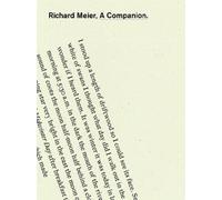 Richard Meier A Companion (Tascabile)