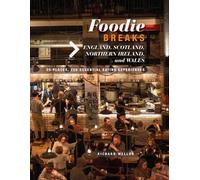 Richard Mellor Foodie Breaks: England, Scotland, Northern Ireland, a (Tascabile)