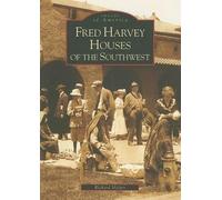Richard Melzer Fred Harvey Houses of the Southwest (Tascabile) Images of America