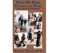 Richard Melzer When We Were Young in the West (Copertina rigida)