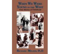 Richard Melzer When We Were Young in the West (Tascabile)