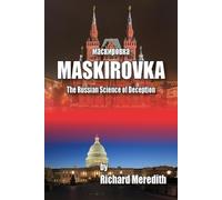 Richard Meredith MASKIROVKA - The Russian Science of Deception (Tascabile)