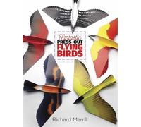 Richard Merrill Fantastic Press-out Flying Birds (Tascabile)