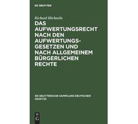 Richard Michael Das Aufwertungsrecht Nach Den Aufwertungsgese (Copertina rigida)