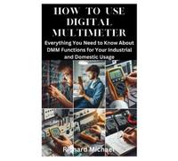 Richard Michael How to Use Digital Multimeter (Tascabile)