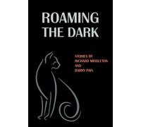 Richard Middleton Barry Pain Roaming the Dark (Tascabile)