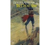 Richard Middleton The Ghost Ship & Others (Tascabile)