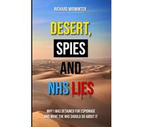 Richard Midwinter Desert, Spies and NHS Lies (Tascabile)