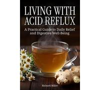 Richard Miller Living with Acid Reflux (Tascabile)