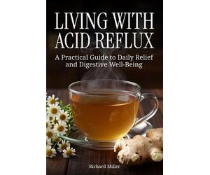 Richard Miller Living with Acid Reflux (Tascabile)