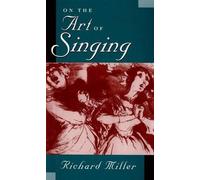 Richard Miller On the Art of Singing (Copertina rigida)