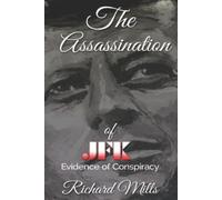 Richard Mills The Assassination of JFK (Tascabile)