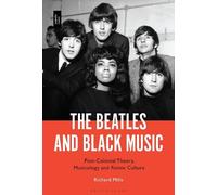 Richard Mills The Beatles and Black Music (Copertina rigida)