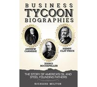 Richard Milton Business Tycoon Biographies- Andrew Carnegie, John D (Tascabile)