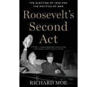 Richard Moe Roosevelt's Second Act (Tascabile)