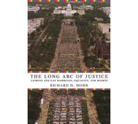 Richard Mohr The Long Arc of Justice (Tascabile)