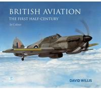 Richard Molloy David Wi British Aviation: The First Half Cen (Copertina rigida)