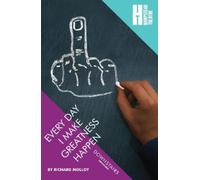 Richard Molloy Every Day I Make Greatness Happen (Tascabile) Oberon Modern Plays