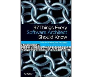 Richard Monson-Haefel 97 Things Every Software Architect Should Know (Tascabile)