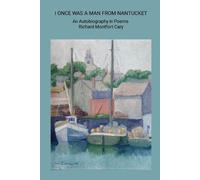 Richard Montfort Cary I Once Was a Man from Nantucket (Tascabile)