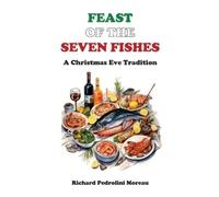 Richard Moreau Feast of the Seven Fishes (Copertina rigida)