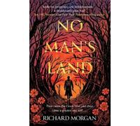 Richard Morgan No Man's Land (Copertina rigida)
