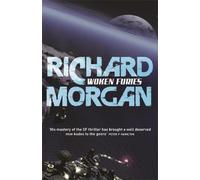 Richard Morgan Woken Furies (Tascabile) Takeshi Kovacs