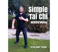 Richard Morley Simple Tai Chi (Tascabile)