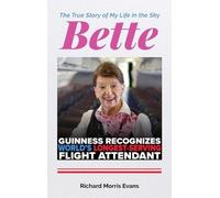 Bette: The True Story of My Life in the Sky