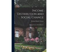 Richard Morris Income Distribution and Social Change; a Critical St (Tascabile)
