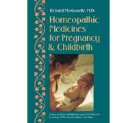 Richard Moskowitz Homeopathic Medicines for Pregnancy and Childbirth (Tascabile)