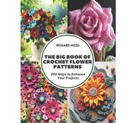 Richard Moss The Big Book of Crochet Flower Patterns (Tascabile)