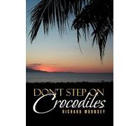 Richard Mounsey Don't Step on Crocodiles (Copertina rigida)