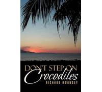 Richard Mounsey Don't Step on Crocodiles (Tascabile)