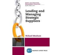 Richard Moxham Leading and Managing Strategic Suppliers (Tascabile)