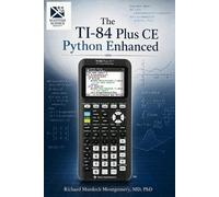Richard Murdoch Montgomery The TI-84 Plus CE Python Enhanced (Tascabile)