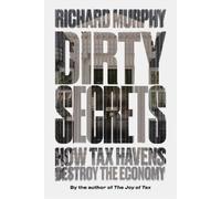 Richard Murphy Dirty Secrets (Tascabile)