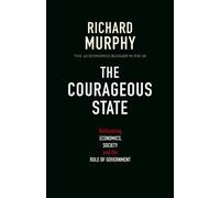 Richard Murphy The Courageous State (Tascabile)