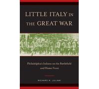 Richard N. Juliani Little Italy in the Great War (Copertina rigida)