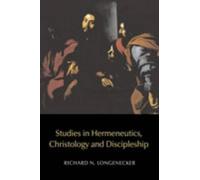 Richard N. Longene Studies in Hermeneutics, Christology and Disciple (Tascabile)