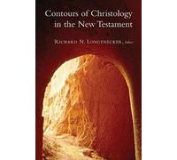 Richard N. Longenecker H. H. BINGHAM COLLOQ Contours of Christology (Tascabile)