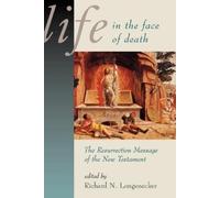 Richard N. Longenecker Life in the Face of Death (Tascabile)